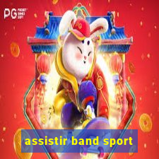 assistir band sport